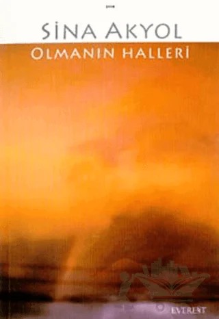 Olmanın Halleri – Sina Akyol – Everest Yayınları kitap kapağı