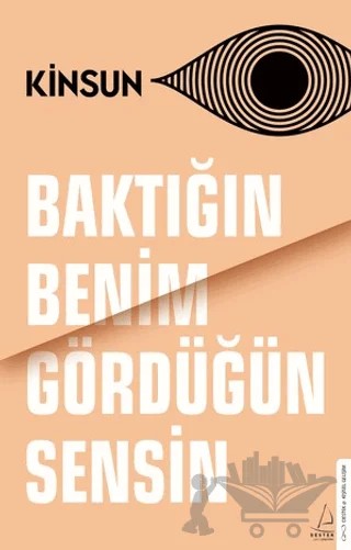 Baktığın Benim Gördüğün Sensin – Kinsun – Destek Yayınları kitap kapağı