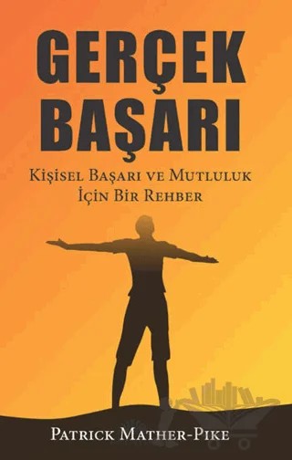 Gerçek Başarı – Patrick Mather-Pike – Kreatif Yayınları kitap kapağı