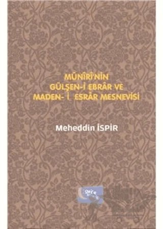 Münirinin Gülşen-i Ebrar Ve Maden-i Esrar Mesnevisi – Mehededdin İspir – Gece Kitaplığı kitap kapağı