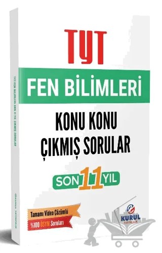TYT Fen Bilimleri Son 11 Yıl Konu Konu Çıkmış Sorular ve Video Çözümleri – Kolektif – Kurul Yayıncılık kitap kapağı