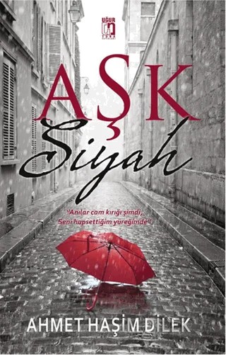 Aşk Siyah – Ahmet Haşim Dilek – Uğur Tuna Yayınları kitap kapağı