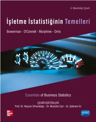 İŞLETME İSTATİSTİĞİNİN TEMELLERİ / Essentials of Business Statistics – Bruce L. Bowerman - Richard T. O’Connell - Emily S. Murphree - James B. Orris, McGraw-Hill – Nobel Akademik Yayıncılık kitap kapağı