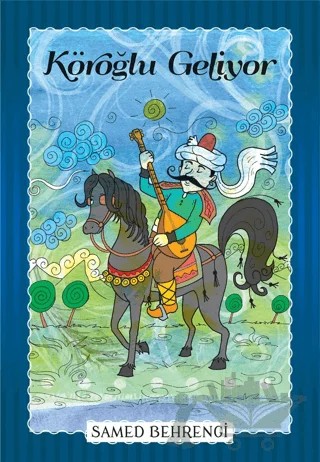 Köroğlu Geliyor – Samed Behrengi – Parıltı Yayınları kitap kapağı