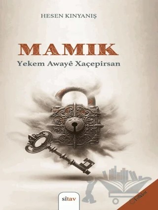 Mamik (Cureyê Yekem Yê Xaçepirsan) – Hesen Kinyaniş – Sitav Yayınevi kitap kapağı
