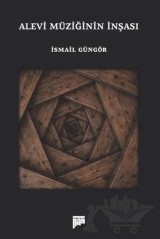 Alevi Müziğinin İnşası – İsmail Güngör – Pan Yayıncılık kitap kapağı