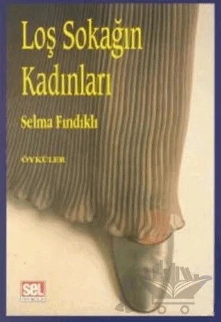 Loş Sokağın Kadınları – Selma Fındıklı – Sel Yayıncılık kitap kapağı