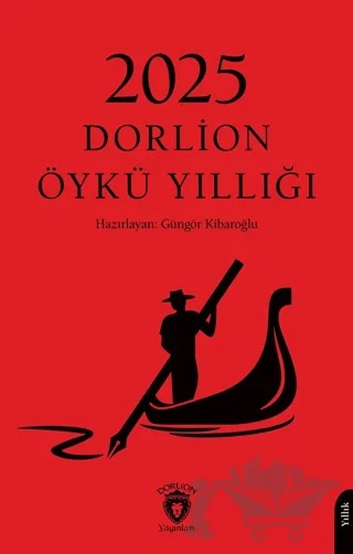 2025 Dorlion Öykü Yıllığı – Güngör Kibaroğlu – Dorlion Yayınları kitap kapağı