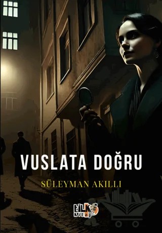 Vuslata Doğru – Süleyman Akıllı – Tilki Kitap kitap kapağı
