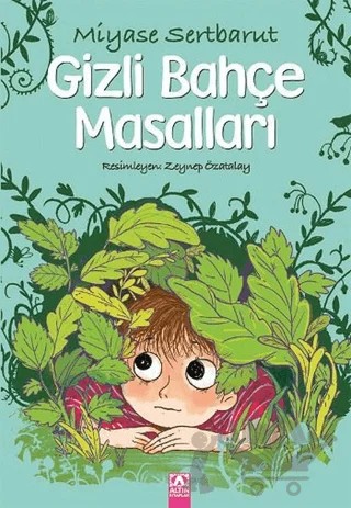 Gizli Bahçe Masalları – Miyase Sertbarut – Altın Kitaplar kitap kapağı