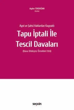 Ayni ve Şahsi Haklardan KaynaklıTapu İptali ile Tescil Davaları – Aydın Tekdoğan – Seçkin Yayıncılık kitap kapağı