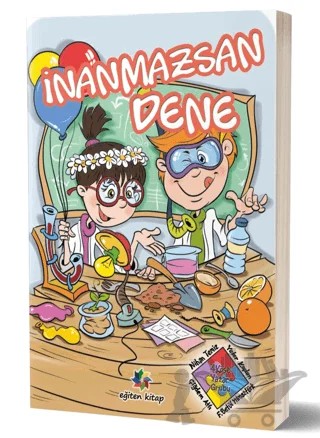 İnanmazsan Dene – Nihan Temiz, Yeter Kaplan, Çiğdem Atlı, F. Betül Yılmaztürk – Eğiten Kitap kitap kapağı