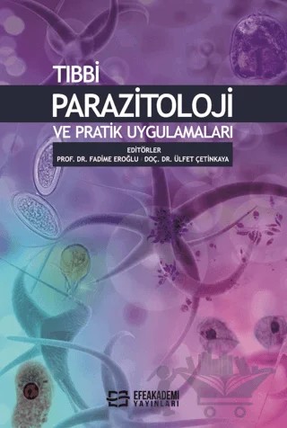 Tıbbi Parazitoloji ve Pratik Uygulamaları – Kolektif – Efe Akademi Yayınları kitap kapağı