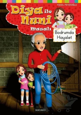Diya ile Nuni Masalı - Bodrumda Hayalet – Yücel Feyzioğlu – Doğu Batı Yayınları kitap kapağı