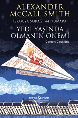 Yedi Yaşında Olmanın Önemi – Alexander McCall Smith – İş Bankası Kültür Yayınları kitap kapağı