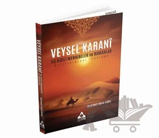 Veysel Karani İle İlgili Menkıbeler ve Romanlar – Mehmet Emin Bars – Sonçağ Yayınları kitap kapağı