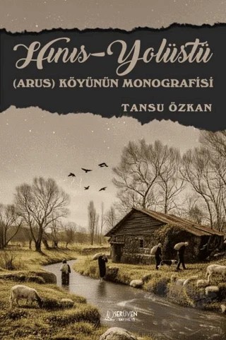 Hınıs-Yolüstü (Arus) Köyünün Monografisi – Kolektif – Serüven Yayınevi kitap kapağı