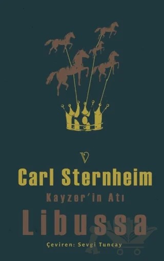 Kayzer’in Atı Libussa – Carl Sternheim – Vacilando Kitap kitap kapağı