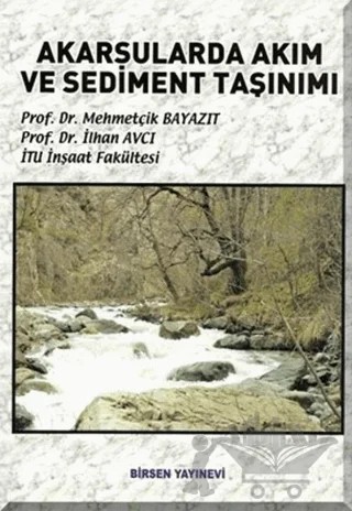 Akarsularda Akım ve Sediment Taşınımı – İlhan Avcı – Birsen Yayınevi kitap kapağı