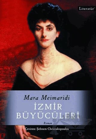 İzmir Büyücüleri – Mara Meimaridi – Literatür Yayıncılık kitap kapağı