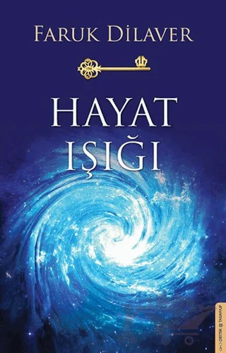 Hayat Işığı – Faruk Dilaver – Destek Yayınları kitap kapağı