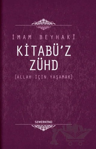 Kitabü'z Zühd – İmam Beyhaki – Semerkand Yayınları kitap kapağı