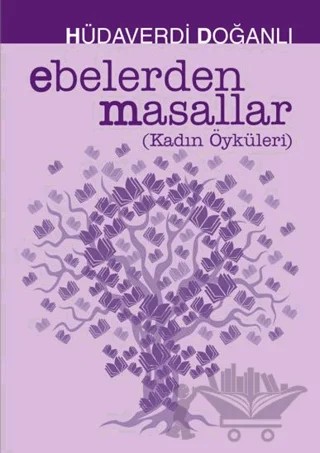 Ebelerden Masallar – Hüdaverdi Doğanlı – Zuzu Kitap kitap kapağı