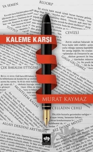 Kaleme Karşı – Murat Kaymaz – Ötüken Neşriyat kitap kapağı
