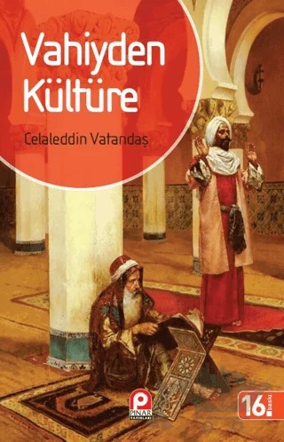 Vahiyden Kültüre – Celaleddin Vatandaş – Pınar Yayınları kitap kapağı