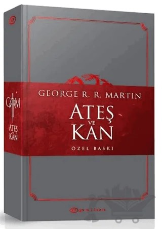 Ateş ve Kan - Özel Baskı – George R. R. Martin – Epsilon Yayınevi kitap kapağı