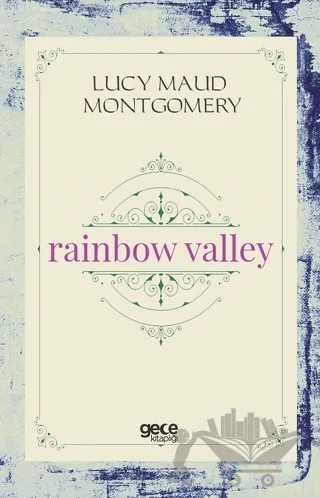 Rainbow Valley – L. M. Montgomery, Lucy Maud Montgomery – Gece Kitaplığı kitap kapağı