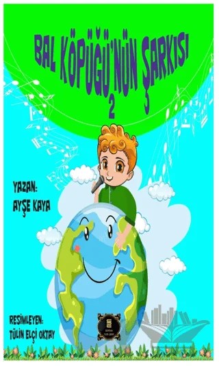 Bal Köpüğü’nün Şarkısı 2 – Ayşe Kaya – Dionysos Yayın Group kitap kapağı