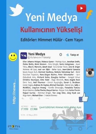 Yeni Medya – Alice E. Marwick, Andreas M. Kaplan, Carlos Flavian, Christina Neumayer, Danah Boyd, Daren C. Brabham, Douglas Kellner, Ellen Johanna Helsper, Gitte Stald, Hans-Jürgen Bucher, Harmeet Sawhney, Jane B. Singer, Jang-Sun Hwang, Jean-Gabriel Ganascia, Jonathan Smith, Jong Hyuk Lee, 16 yazar daha – Ütopya Yayınevi kitap kapağı