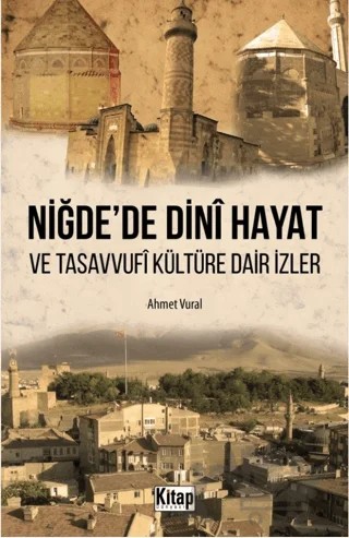 Niğde'de Dini Hayat ve Tasavvufi Kültüre Dair İzler – Ahmet Vural – Hikmetevi Yayınları kitap kapağı