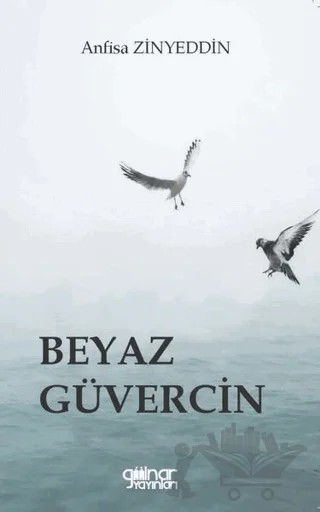 Beyaz Güvercin – Anfisa Zinyeddin – Gülnar Yayınları kitap kapağı