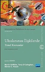 ULUSLARARASI İLİŞKİLERDE TEMEL KAVRAMLAR - International Relations The Key Concepts – Martin GRIFFITHS, Terry O’CALLAGHAN, Steven C. Roach, Routledge – Nobel Akademik Yayıncılık kitap kapağı