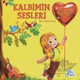 Kalbimin Sesleri – Nur Altıncezve – İgloo Yayınevi kitap kapağı