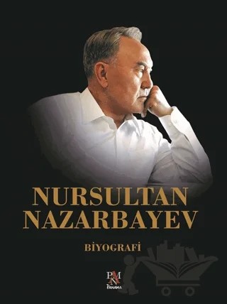 Nursultan Nazarbayev – Mahmud Bazarkululy Qasımbekov – Panama Yayıncılık kitap kapağı