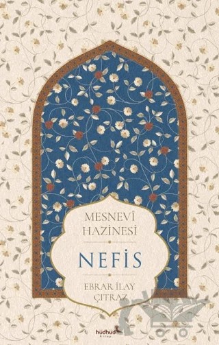 Mesnevî Hazinesi - Nefis – Ebrar İlay Çıtraz – Hüdhüd Kitap kitap kapağı