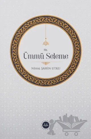 Hz. Ümmü Seleme – Nihal Şahin Utku – Diyanet İşleri Başkanlığı kitap kapağı
