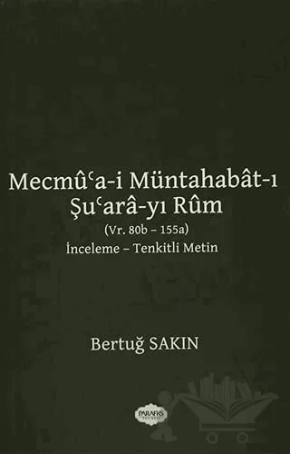 Mecmu'a-i Müntahabat-ı Şu'ara-yı Rum – Bertuğ Sakın – Parafiks Yayınevi kitap kapağı