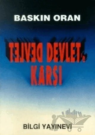 Devlet Devlet'e Karşı – Baskın Oran – Bilgi Yayınevi kitap kapağı