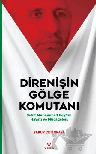 Direnişin Gölge Komutanı – Yakup Çetinkaya – Vera Kitap Yayınları kitap kapağı