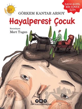 Hayalperest Çocuk – Görkem Kantar Arsoy – Yapı Kredi Yayınları kitap kapağı