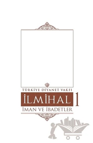 İlmihal 1 – Kolektif – Türkiye Diyanet Vakfı Yayınları kitap kapağı