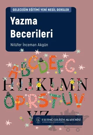 Yazma Becerileri – Nilüfer İnceman Akgün – Uludağ Gelişim Akademisi kitap kapağı