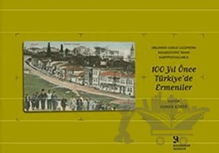 Orlando Carlo Calumeno Koleksiyonu’ndan Kartpostallarla 100 Yıl Önce Türkiye’de Ermeniler 1. Cilt – Osman Köker – Birzamanlar Yayıncılık kitap kapağı