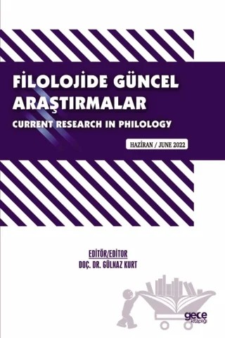 Filolojide Güncel Araştırmalar / Current Research in Philology / Haziran 2022 – Gülnaz Kurt – Gece Kitaplığı kitap kapağı