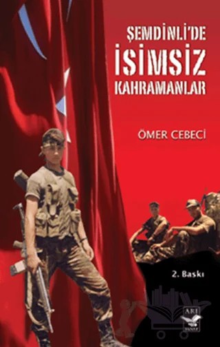 Şemdinli’de İsimsiz Kahramanlar – Ömer Cebeci – Arı Sanat Yayınevi kitap kapağı