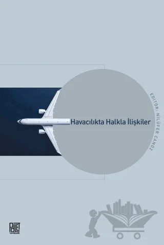 Havacılıkta Halkla İlişkiler – Nilüfer Canöz – Palet Yayınları kitap kapağı
